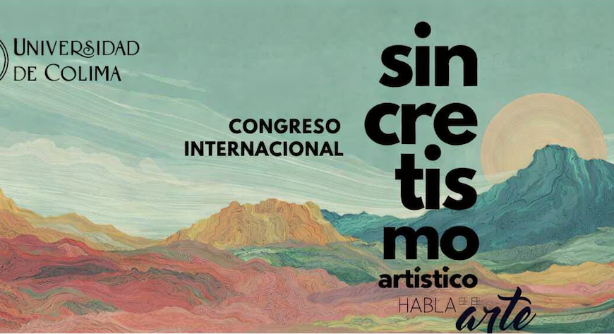 Participa Universidad de las Artes en el IX Congreso Internacional de Sincretismo Artístico de Colima