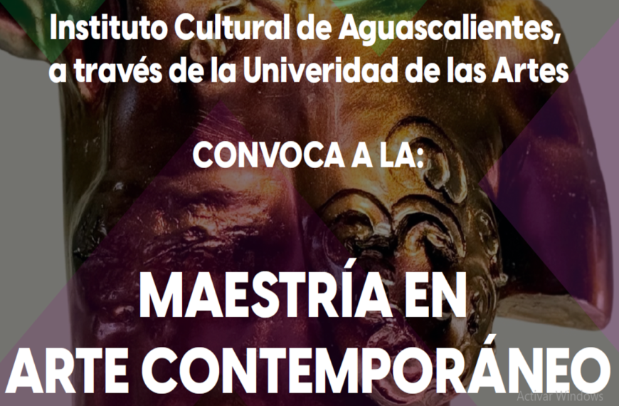Convocatoria para ingreso a la Maestría en Arte Contemporáneo 2026