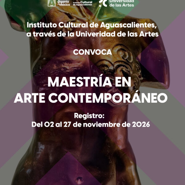Convocatoria 2026 para ingreso a la Maestría en Arte Contemporáneo
